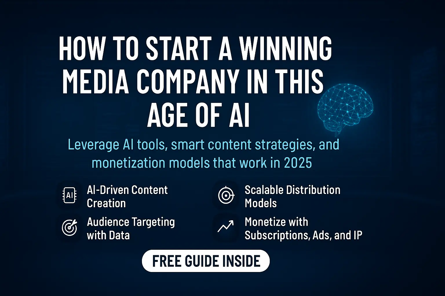 How to start a winning media company in this age of AI ?